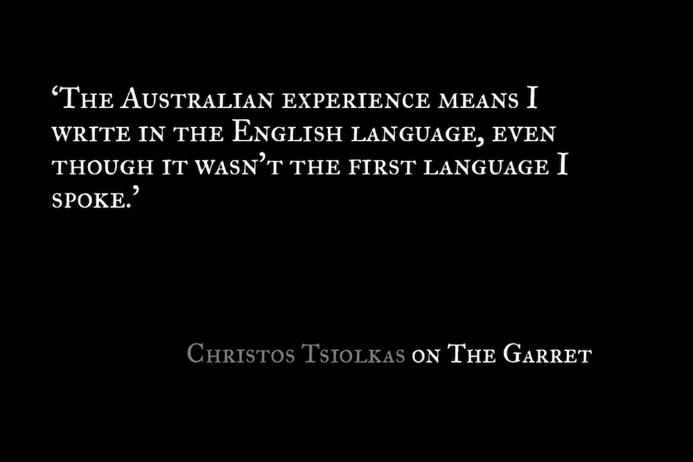 Christos Tsiolkas_The Garret_Quote 2