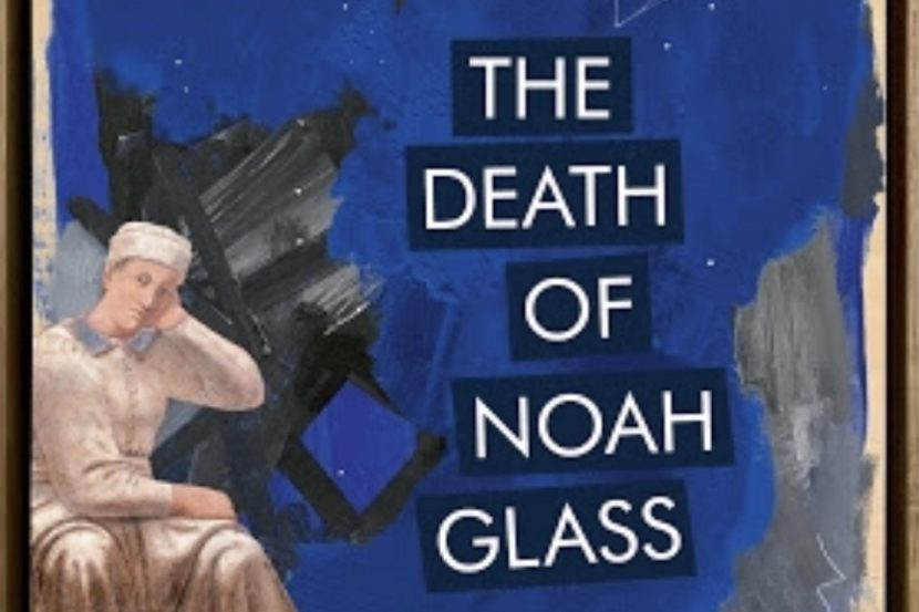 Review_The Death of Noah Glass_Gail Jones_The Garret