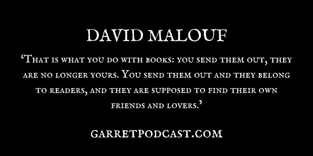 David Malouf_The Garret_Quote 3