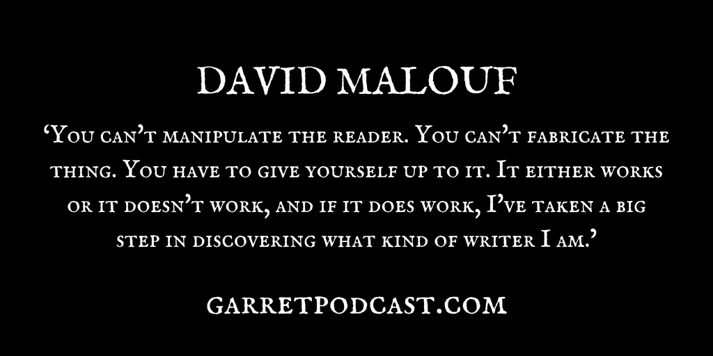 David Malouf_The Garret_Quote 1