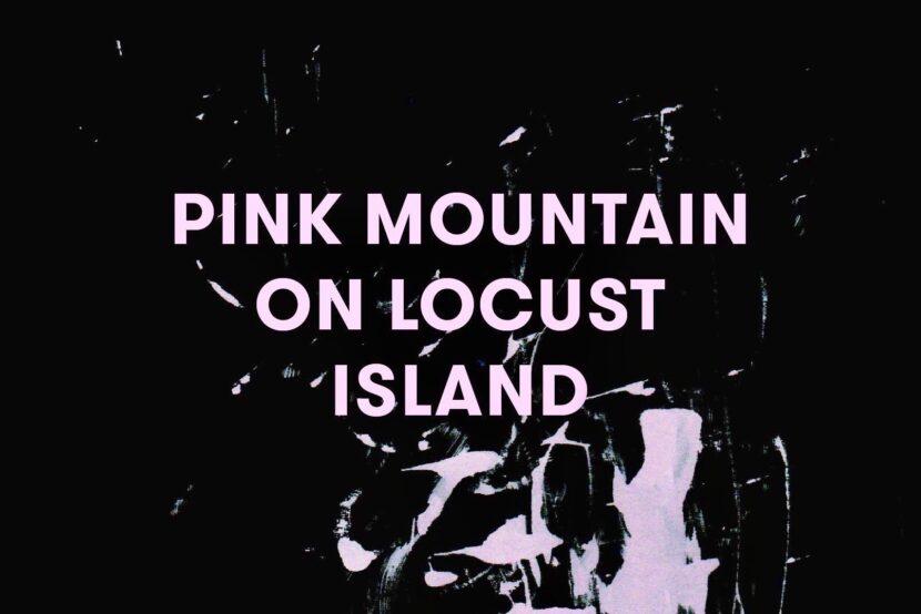 Pink Mountain on Locust Island_Jamie Marina Lau_The Garret